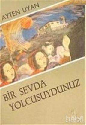 Picture of Bir Sevda Yolcusuydunuz