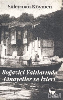 Picture of Boğaziçi Yalılarında Cinayetler ve İzleri