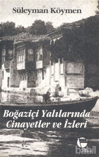 Picture of Boğaziçi Yalılarında Cinayetler ve İzleri