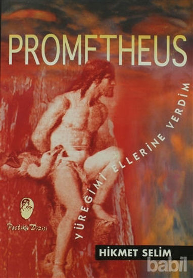 Picture of Prometheus Yüreğimi Ellerine Verdim