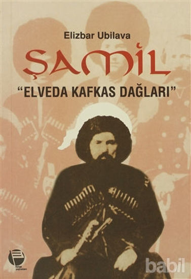 Picture of Şamil "Elveda Kafkas Dağları"