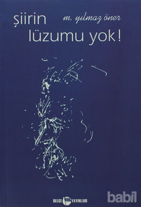 Picture of Şiirin Lüzumu Yok !