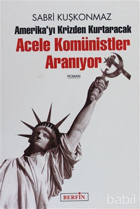 Picture of Amerika’yı Krizden Kurtaracak Acele Komünistler Aranıyor