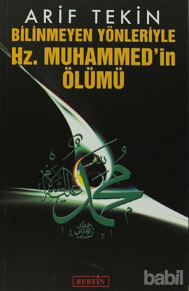 Picture of Bilinmeyen Yönleriyle Hz. Muhammed’in Ölümü