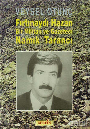 Picture of Fırtınaydı Hazan  Bir Militan ve Gazeteci Namık Tarancı