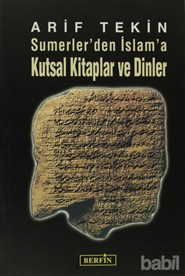 Picture of Sumerler’den İslam’a Kutsal Kitaplar ve Dinler