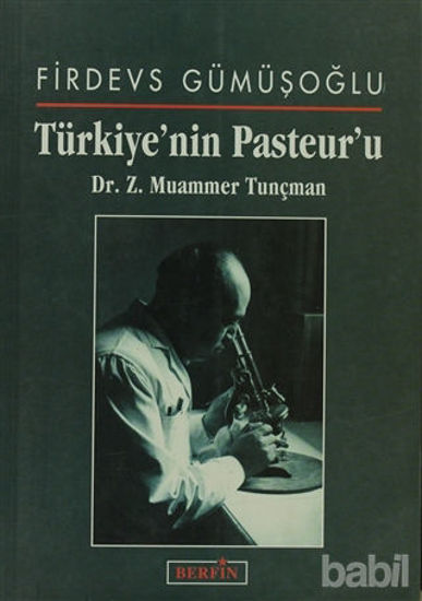 Picture of Türkiye’nin Pasteur’u Dr. Z. Muammer Tunçman