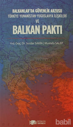 Picture of Balkanlar’da Güvenlik Arzusu ve Balkan Paktı