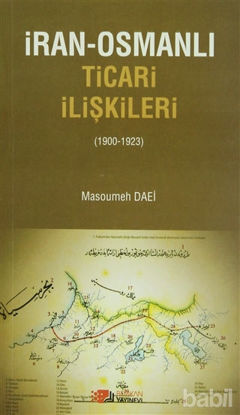 Picture of İran-Osmanlı Ticari İlişkiler (1900-1923)