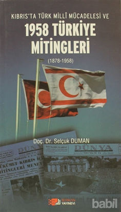 Picture of Kıbrıs’ta Türk Milli Mücadelesi ve 1958 Türkiye Mitingleri