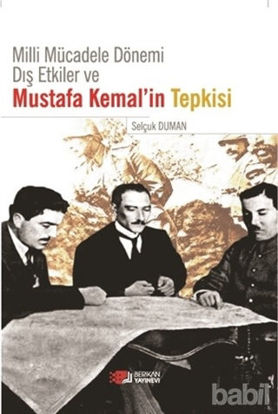Picture of Milli Mücadele Dönemi Dış Etkiler ve Mustafa Kemal’in Tepkisi