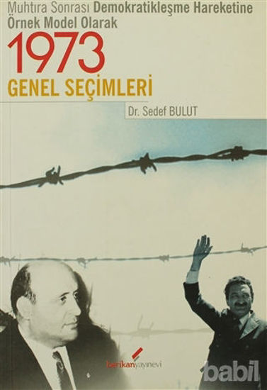 Picture of Muhtıra Sonrası Demokratikleşme Hareketine Örnek Model Olarak 1973 Genel Seçimler