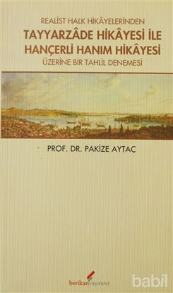 Picture of Realist Halk Hikayelerinden Tayyarzade Hikayesi ile Hançerli Hanım Hikayesi Üzerine Bir Tahlil Denemesi