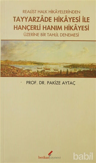 Picture of Realist Halk Hikayelerinden Tayyarzade Hikayesi ile Hançerli Hanım Hikayesi Üzerine Bir Tahlil Denemesi