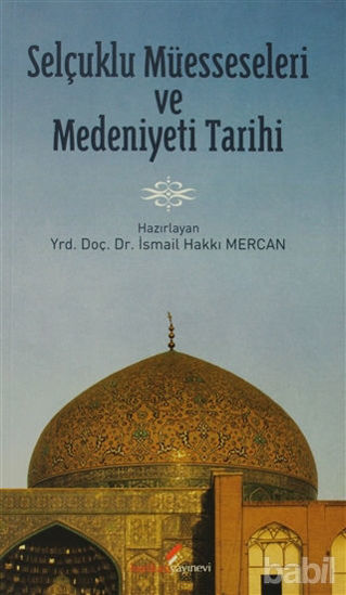 Picture of Selçuklu Müesseseleri ve Medeniyeti Tarihi