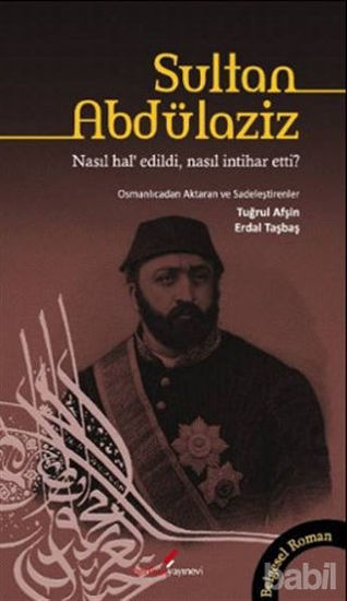 Picture of Sultan Abdülaziz Nasıl Hal’ Edildi, Nasıl İntihar Etti?