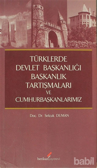 Picture of Türklerde Devlet Başkanlığı Başkanlık Tartışmaları ve Cumhurbaşkanlarımız