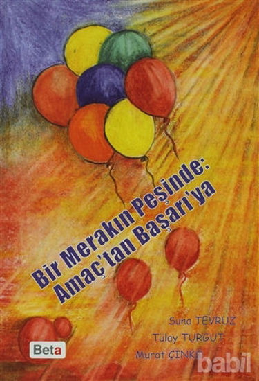 Picture of Bir Merakın Peşinde: Amaç’tan Başarı’ya