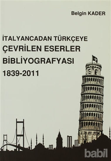 Picture of İtalyancadan Türkçeye Çevrilen Eserler Bibliyografyası 1839-2011