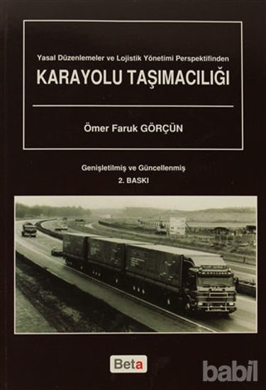 Picture of Yasal Düzenlemeler ve Lojistik Yönetimi Perspektifinden Karayolu Taşımacılığı