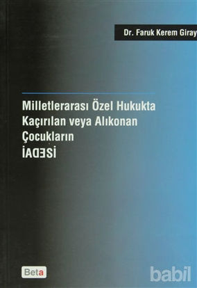 Picture of Milletlerarası Özel Hukukta Kaçırılan veya Alıkonan Çocukların İadesi