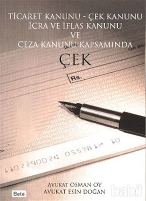 Picture of Ticaret Kanunu - Çek Kanunu İcra ve İflas Kanunu ve Ceza Kanunu Kapsamında Çek
