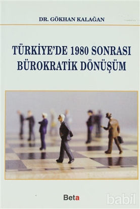 Picture of Türkiye’de 1980 Sonrası Bürokratik Dönüşüm