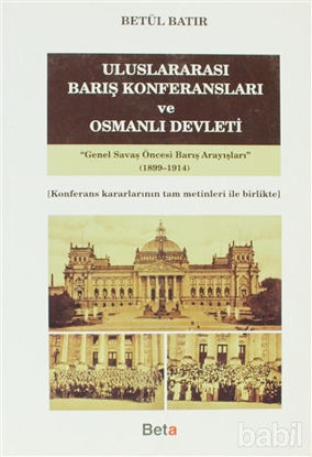 Picture of Uluslararası Barış Konferansları ve Osmanlı Devleti