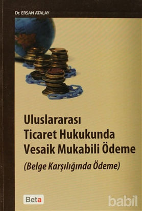 Picture of Uluslararası Ticaret Hukukunda Vesaik Mukabili Ödeme