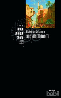 Picture of Hilafetten Saltanata Emeviler Dönemi