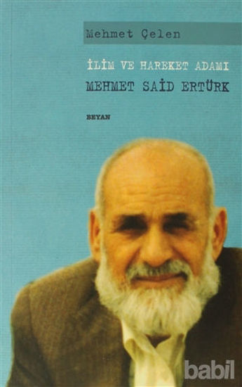 Picture of İlim ve Hareket Adamı - Mehmet Said Ertürk