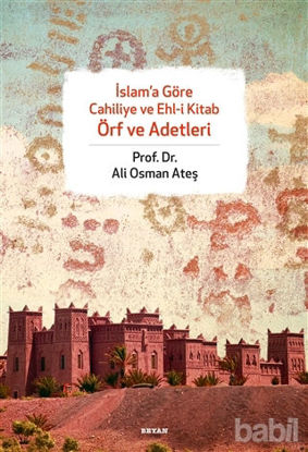 Picture of İslam’a Göre Cahiliye ve Ehl-i Kitab Örf ve Adetleri