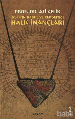 Picture of İslam’ın Kabul ve Reddettiği Halk İnançları