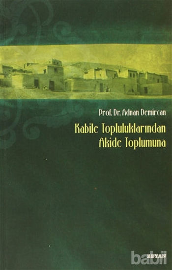 Picture of Kabile Topluluklarından Akide Toplumuna