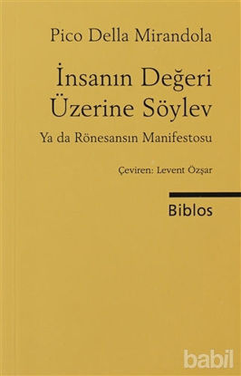 Picture of İnsanın Değeri Üzerine Söylev ya da Rönesansın Manifestosu