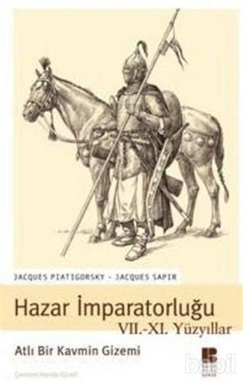 Picture of Hazar İmparatorluğu VII. - XI. Yüzyıllar Atlı Bir Kavmin Gizemi