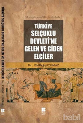 Picture of Türkiye Selçuklu Devleti’ne Gelen ve Giden Elçiler