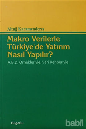 Picture of Makro Verilerle Türkiye’de Yatırım Nasıl Yapılır?