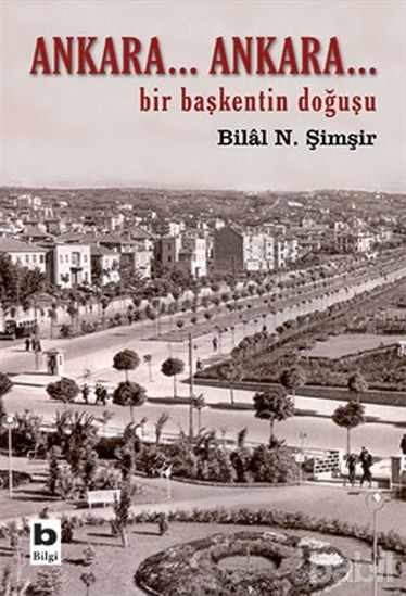 Picture of Ankara... Ankara Bir Başkentin Doğuşu