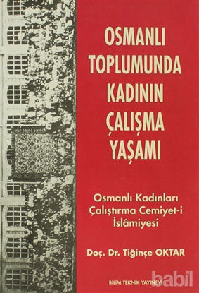 Picture of Osmanlı Toplumunda Kadının Çalışma Yaşamı