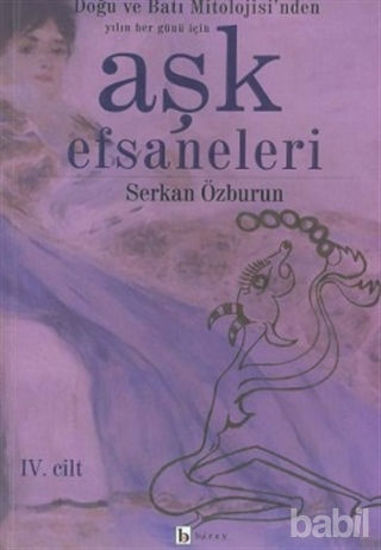 Picture of Aşk Efsaneleri 4. Cilt Doğu ve Batı Mitolojisi’nden Yılın Her Günü İçin