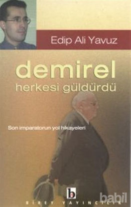 Picture of Demirel Herkesi Güldürdü Son İmparatorun Yol Hikayeleri