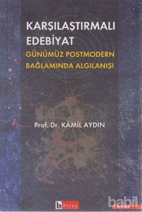 Picture of Karşılaştırmalı Edebiyat Günümüz Postmodern Bağlamda Algılanışı