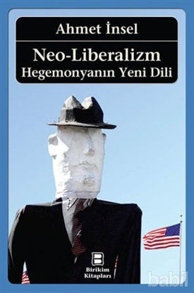 Picture of Neo-Liberalizm: Hegemonyanın Yeni Dili