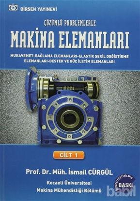 Picture of Makina Elemanları ve Çözümlü Problemleri Cilt:1