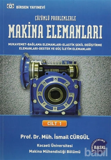 Picture of Makina Elemanları ve Çözümlü Problemleri Cilt:1