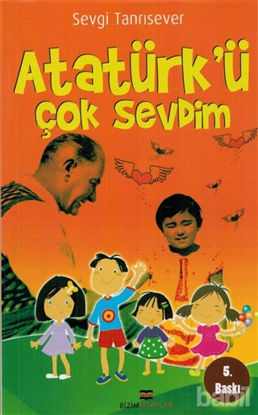 Picture of Atatürk’ü Çok Sevdim