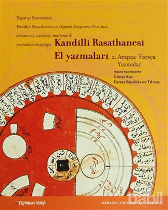 Picture of Kandilli Rasathanesi El Yazmaları Cilt 2: Arapça - Farsça Yazmalar