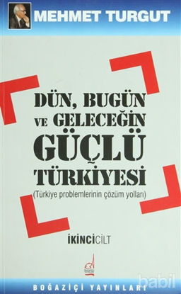 Picture of Dün, Bugün ve Geleceğin Güçlü Türkiyesi Cilt: 2
