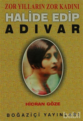 Picture of Zor Yılların Zor Kadını Halide Edip Adıvar